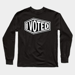 Vote...or Die? Long Sleeve T-Shirt